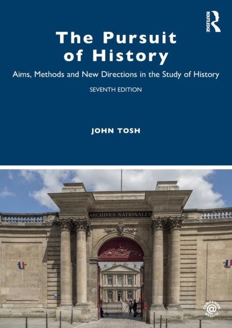 The Pursuit of History : Aims, Methods and New Directions in the Study of History, Paperback / softback Book