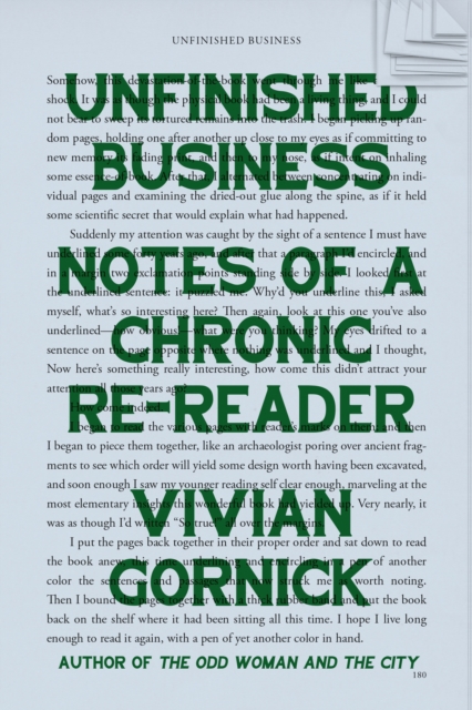 Unfinished Business : Notes of a Chronic Re-reader, Hardback Book