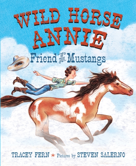 Wild Horse Annie : Friend of the Mustangs, Hardback Book