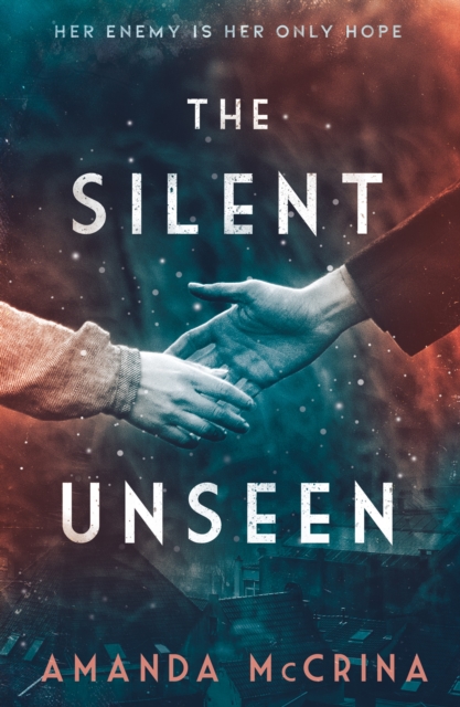The Silent Unseen : A Novel of World War II, Hardback Book