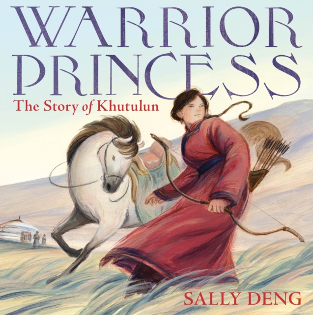 Warrior Princess: The Story of Khutulun, Hardback Book