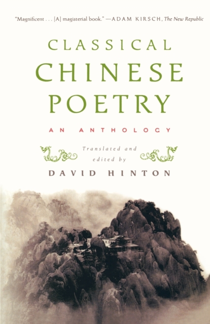 Classical Chinese Poetry : An Anthology, Paperback / softback Book