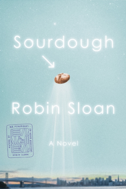 Sourdough : A Novel, Paperback Book