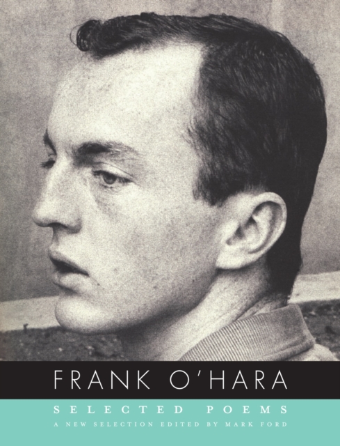 Selected Poems of Frank O'Hara, Paperback / softback Book