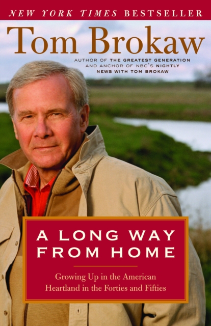 A Long Way from Home : Growing Up in the American Heartland in the Forties and Fifties, Paperback / softback Book