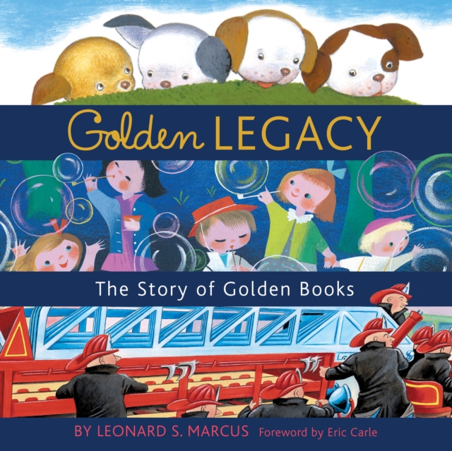 Golden Legacy : The Story of Golden Books, Hardback Book