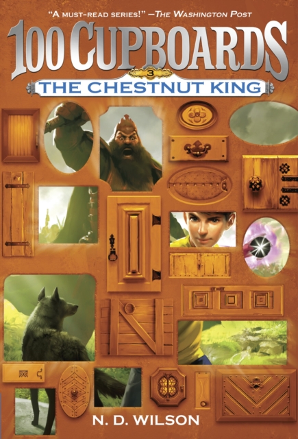 The Chestnut King (100 Cupboards Book 3), Paperback / softback Book