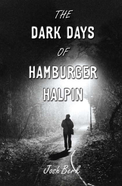 The Dark Days of Hamburger Halpin, Paperback / softback Book