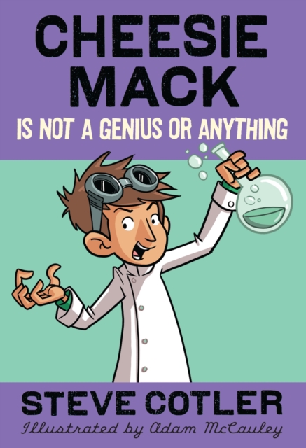 Cheesie Mack Is Not a Genius or Anything, Paperback / softback Book