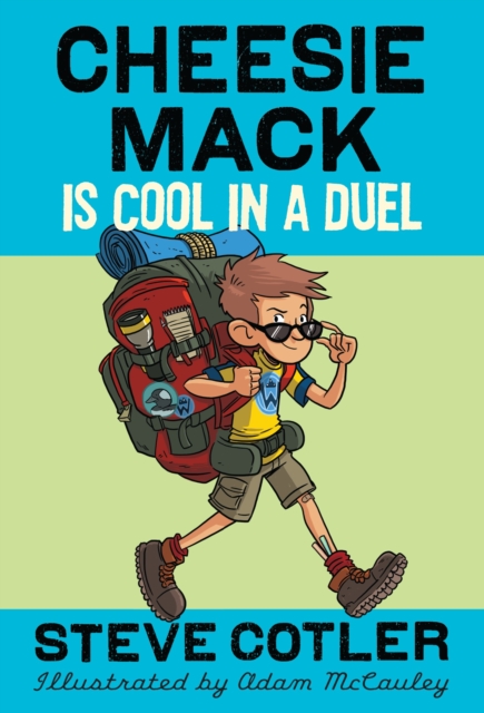 Cheesie Mack Is Cool in a Duel, Paperback / softback Book