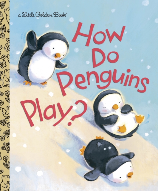 How Do Penguins Play?, Hardback Book