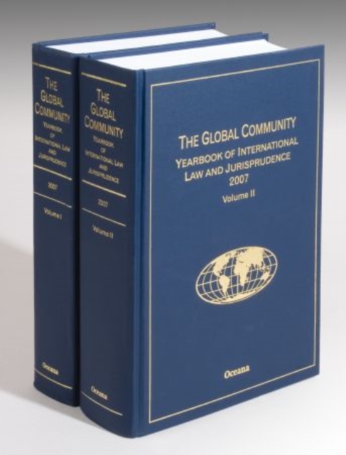 The Global Community : Yearbook of International Law and Jurisprudence 2001 to present, Hardback Book