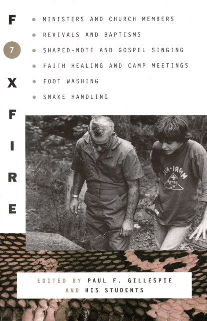 Foxfire 7 : Ministers and Church Members, Revivals and Baptisms, Shaped-Note and Gospel Singing, Faith Healing and Camp Meetings, Foot Washing, Snake Handling, Paperback / softback Book