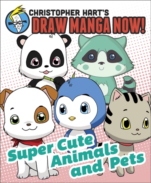 Supercute Animals and Pets: Christopher Hart's Draw Manga Now!, EPUB eBook
