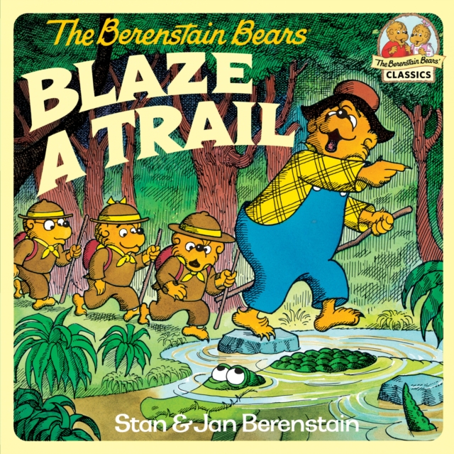 The Berenstain Bears Blaze a Trail, EPUB eBook