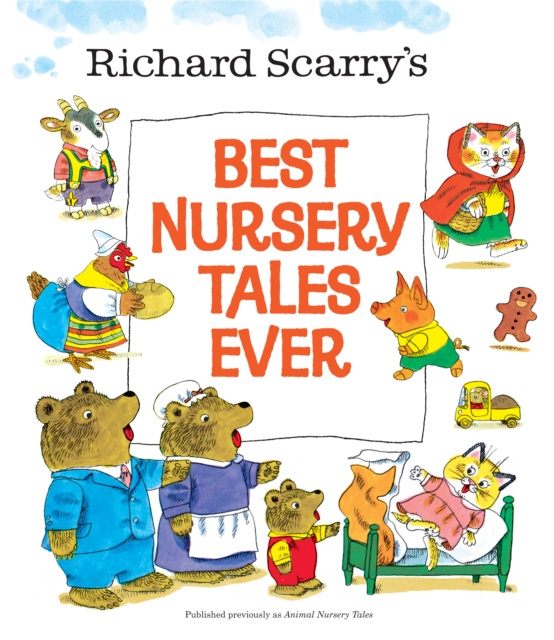 Richard Scarry's Best Nursery Tales Ever, Hardback Book