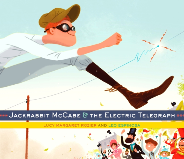 Jackrabbit McCabe and the Electric Telegraph, Hardback Book