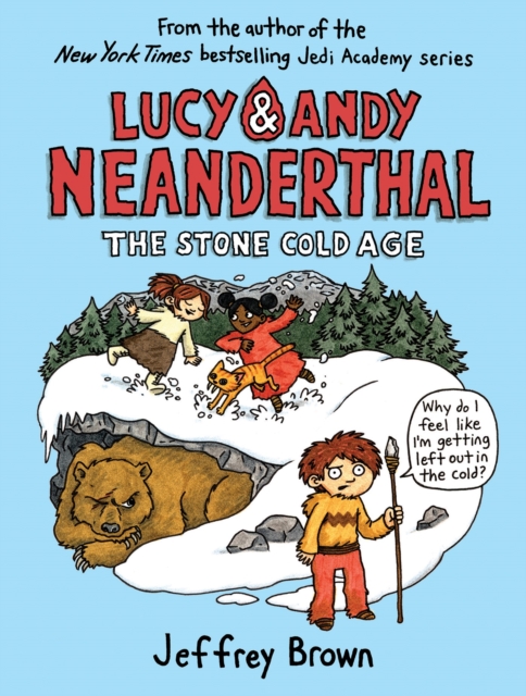 Lucy & Andy Neanderthal: The Stone Cold Age, Hardback Book