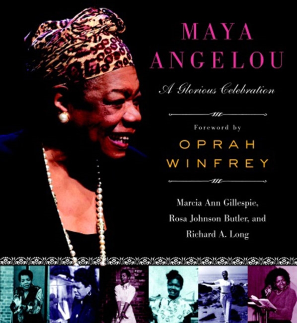 Maya Angelou : A Glorious Celebration, Hardback Book