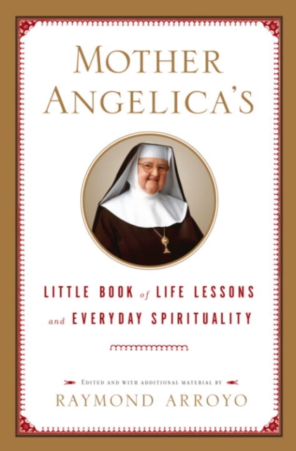 Mother Angelica's Little Book of Life Lessons and Everyday Spirituality, EPUB eBook