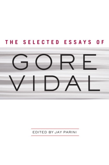 Selected Essays of Gore Vidal, EPUB eBook
