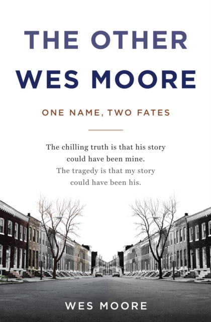 The Other Wes Moore : One Name, Two Fates, Hardback Book