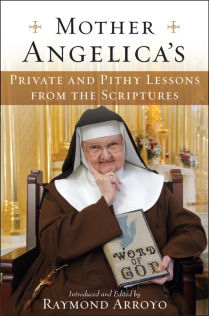 Mother Angelica's Private and Pithy Lessons from the Scriptures, EPUB eBook