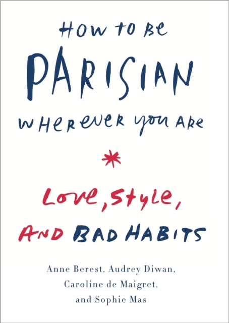 How to Be Parisian Wherever You Are, EPUB eBook