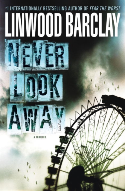 Never Look Away : A Thriller, EPUB eBook