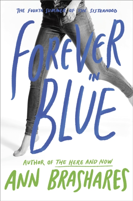 Forever in Blue: The Fourth Summer of the Sisterhood, Paperback / softback Book