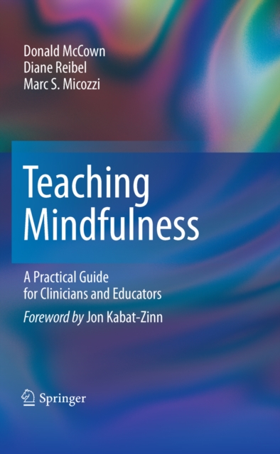 Teaching Mindfulness : A Practical Guide for Clinicians and Educators, PDF eBook