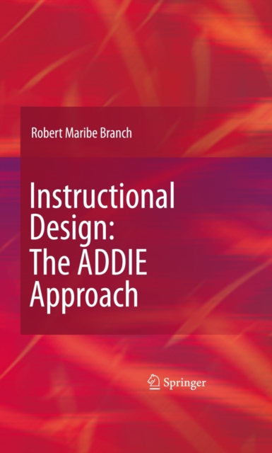 Instructional Design: The ADDIE Approach, Hardback Book