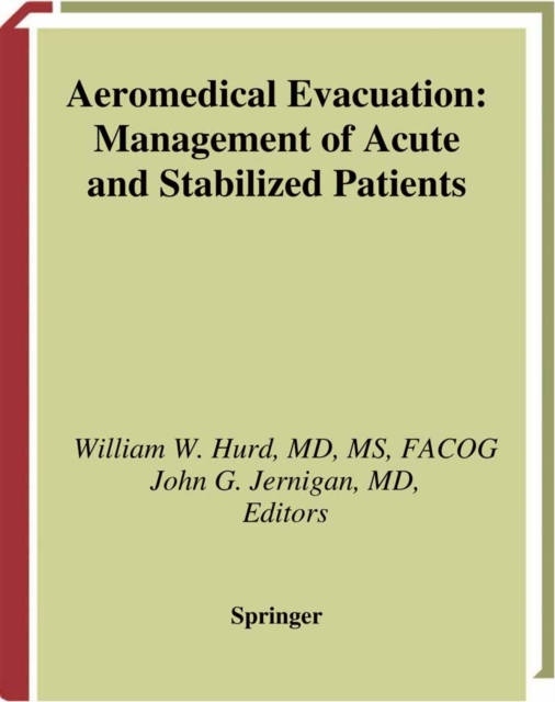 Aeromedical Evacuation : Management of Acute and Stabilized Patients, PDF eBook