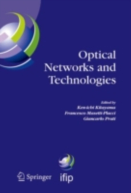 Optical Networks and Technologies : IFIP TC6 / WG6.10 First Optical Networks & Technologies Conference (OpNeTec), October 18-20, 2004, Pisa, Italy, PDF eBook