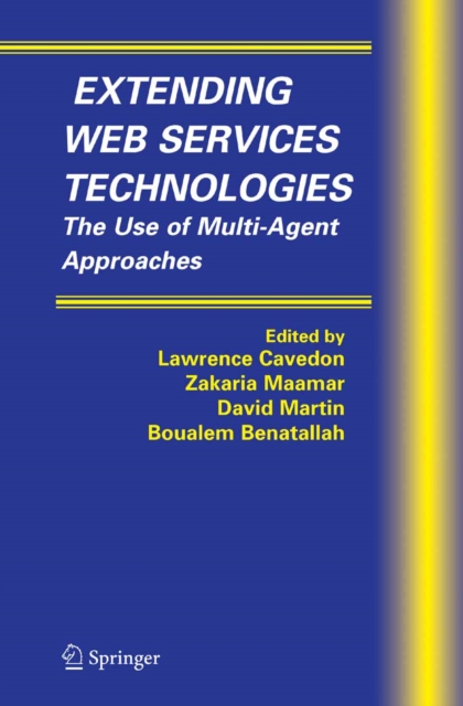 Extending Web Services Technologies : The Use of Multi-Agent Approaches, PDF eBook