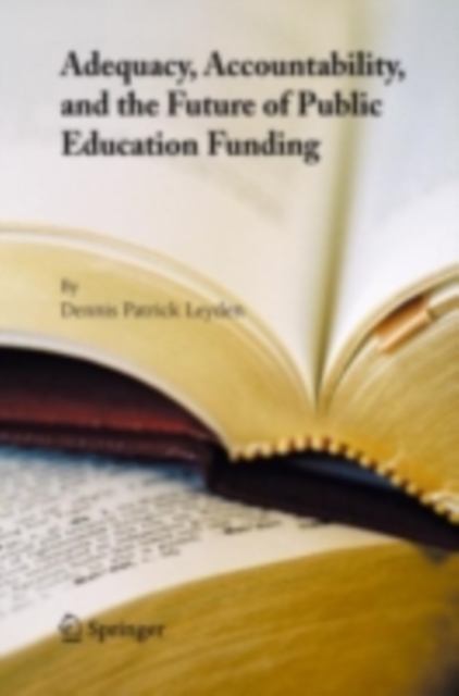 Adequacy, Accountability, and the Future of Public Education Funding, PDF eBook