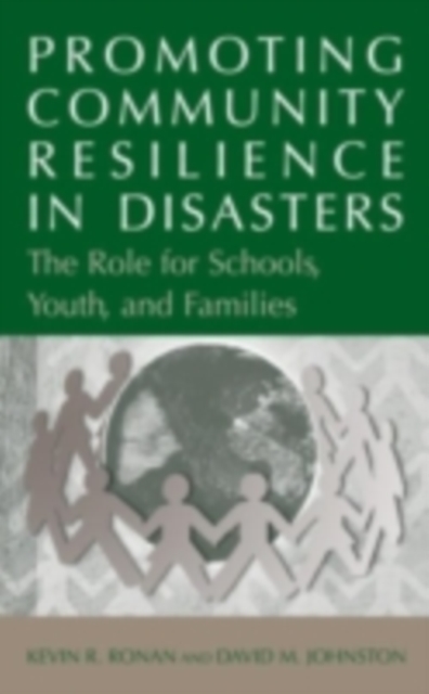 Promoting Community Resilience in Disasters : The Role for Schools, Youth, and Families, PDF eBook