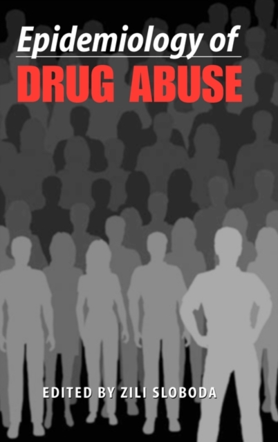Epidemiology of Drug Abuse, Hardback Book