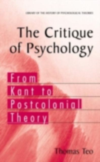 The Critique of Psychology : From Kant to Postcolonial Theory, PDF eBook