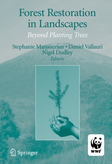 Forest Restoration in Landscapes : Beyond Planting Trees, Hardback Book