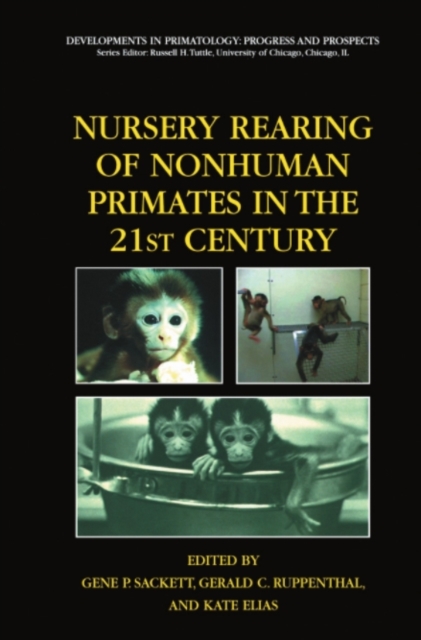Nursery Rearing of Nonhuman Primates in the 21st Century, PDF eBook