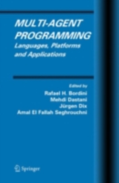 Multi-Agent Programming : Languages, Platforms and Applications, PDF eBook