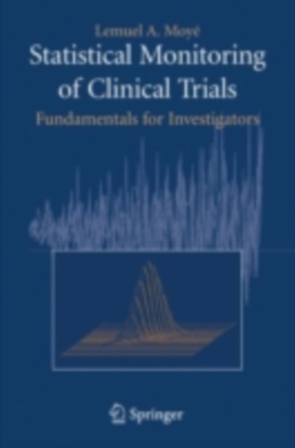 Statistical Monitoring of Clinical Trials : Fundamentals for Investigators, PDF eBook