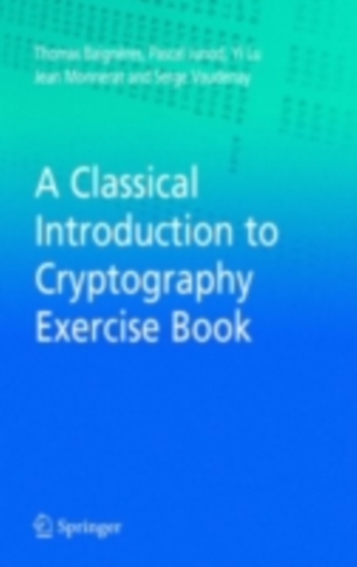 A Classical Introduction to Cryptography Exercise Book, PDF eBook