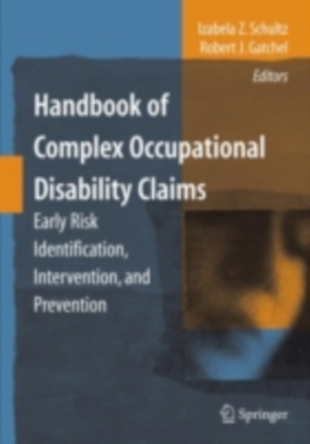 Handbook of Complex Occupational Disability Claims : Early Risk Identification, Intervention, and Prevention, PDF eBook
