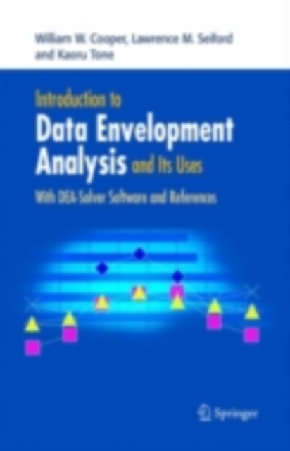 Introduction to Data Envelopment Analysis and Its Uses : With DEA-Solver Software and References, PDF eBook