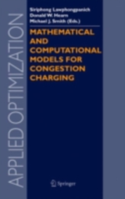 Mathematical and Computational Models for Congestion Charging, PDF eBook