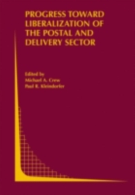 Progress toward Liberalization of the Postal and Delivery Sector, PDF eBook