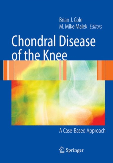 Chondral Disease of the Knee : A Case-Based Approach, Hardback Book