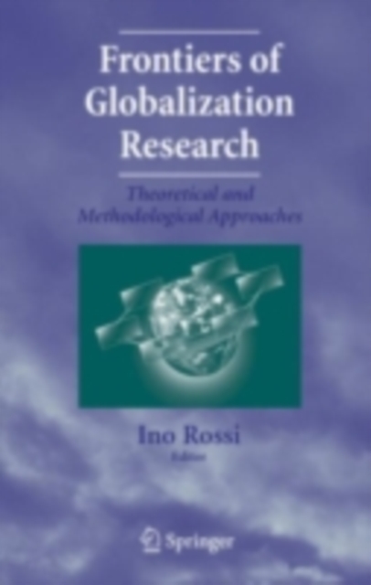 Frontiers of Globalization Research: : Theoretical and Methodological Approaches, PDF eBook